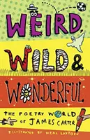 Zvláštne, divoké a úžasné: Svet poézie Jamesa Cartera - Weird, Wild & Wonderful: The Poetry World of James Carter