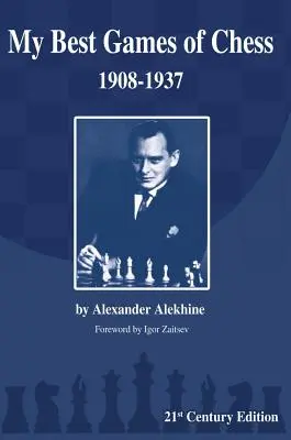 Moje najlepšie šachové partie: 1908-1937 - My Best Games of Chess: 1908-1937