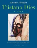 Tristano Dies: Život - Tristano Dies: A Life