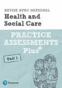 Pearson REVISE BTEC National Health and Social Care Practice Assessments Plus U1 - pre domáce učenie, hodnotenie 2021 a skúšky 2022 - Pearson REVISE BTEC National Health and Social Care Practice Assessments Plus U1 - for home learning, 2021 assessments and 2022 exams