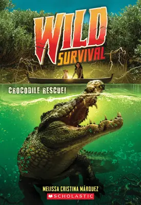 Záchrana krokodíla! (Wild Survival #1), 1 - Crocodile Rescue! (Wild Survival #1), 1