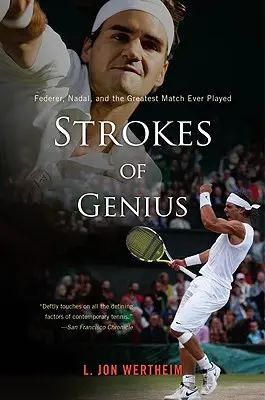 Geniálne ťahy: Federer, Nadal a najväčší zápas, aký sa kedy hral - Strokes of Genius: Federer, Nadal, and the Greatest Match Ever Played