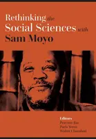 Prehodnotenie spoločenských vied so Samom Moyom - Rethinking the Social Sciences with Sam Moyo