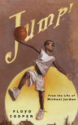 Skok! Zo života Michaela Jordana - Jump!: From the Life of Michael Jordan