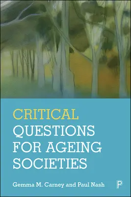 Kritické otázky pre starnúce spoločnosti - Critical Questions for Ageing Societies