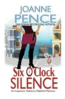 Šesť hodín ticha: Záhada inšpektorky Rebeccy Mayfieldovej - Six O'Clock Silence: An Inspector Rebecca Mayfield Mystery