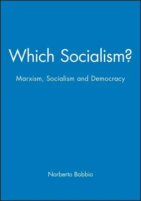 Ktorý socializmus? Marxizmus, socializmus a demokracia - Which Socialism?: Marxism, Socialism and Democracy