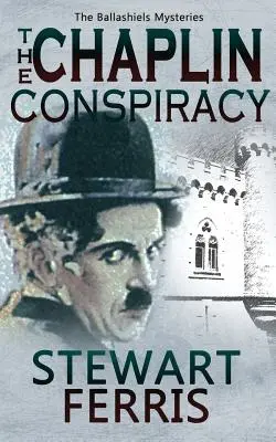 Chaplinovo sprisahanie - Ballashielsove záhady - Chaplin Conspiracy - The Ballashiels Mysteries