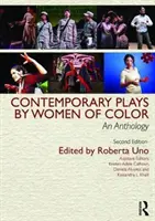 Súčasné hry farebných žien: antológia - Contemporary Plays by Women of Color: An Anthology