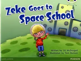 Klub chrobákov Modrá A (KS1) Zeke ide do vesmírnej školy 6-pack - Bug Club Blue A (KS1) Zeke Goes to Space School 6-pack