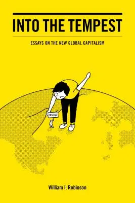 Do búrky: Eseje o novom globálnom kapitalizme - Into the Tempest: Essays on the New Global Capitalism