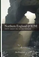 Severné Anglicko a IOM - Päťdesiat veľkých plavieb na kajaku po mori - Northern England & IOM - Fifty Great Sea Kayak Voyages