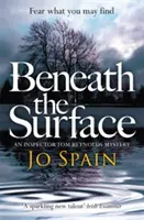 Pod povrchom - (Záhada inšpektora Toma Reynoldsa, kniha 2) - Beneath the Surface - (An Inspector Tom Reynolds Mystery Book 2)
