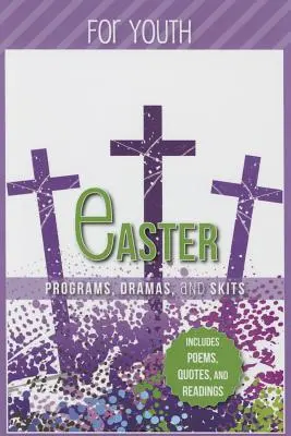Veľkonočné programy Drámy a scénky pre mládež - Easter Programs Dramas and Skits for Youth