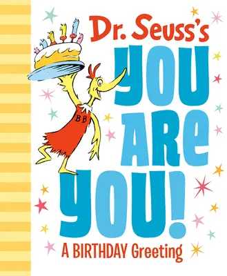 Pozdrav k narodeninám od Dr. Seussa: Ty si ty! - Dr. Seuss's You Are You! a Birthday Greeting