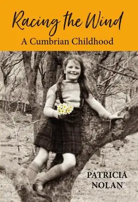 Preteky s vetrom: detstvo v Cumbrii - Racing the Wind: A Cumbrian Childhood
