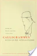 Kaligramy: Básne mieru a vojny (1913-1916) - Calligrammes: Poems of Peace and War (1913-1916)