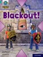 Projekt X Origins: Oxford Level 7: Blackout! - Project X Origins: Turquoise Book Band, Oxford Level 7: Blackout!