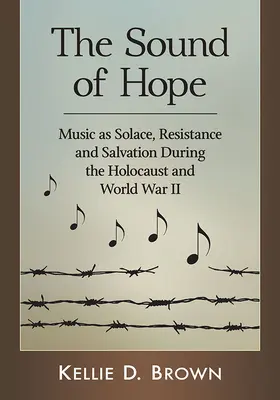 Zvuk nádeje: Hudba ako útecha, odpor a spása počas holokaustu a druhej svetovej vojny - The Sound of Hope: Music as Solace, Resistance and Salvation During the Holocaust and World War II