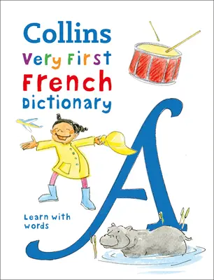 Prvý francúzsky slovník - 500 prvých slovíčok pre deti od 5 rokov - First French Dictionary - 500 First Words for Ages 5+