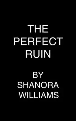 Dokonalá skaza: Nový strhujúci psychologický triler - The Perfect Ruin: A Riveting New Psychological Thriller