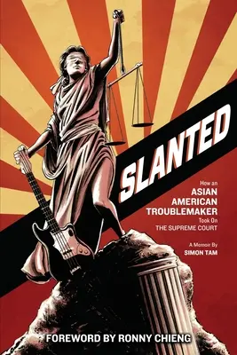 Šikmo: Ako sa ázijský americký problémista dostal na Najvyšší súd - Slanted: How an Asian American Troublemaker Took on the Supreme Court
