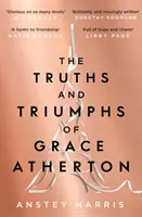 Pravdy a triumfy Grace Athertonovej - výber knižného klubu Richard and Judy na leto 2019 - Truths and Triumphs of Grace Atherton - A Richard and Judy Book Club pick for summer 2019