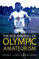Vzostup a pád olympijského amaterizmu - The Rise and Fall of Olympic Amateurism