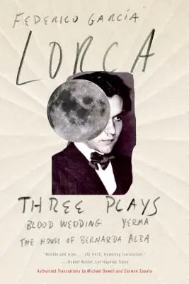 Tri hry: Krvavá svadba; Yerma; Dom Bernardy Alby - Three Plays: Blood Wedding; Yerma; The House of Bernarda Alba