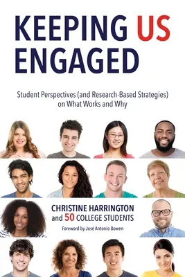 Keeping Us Engaged: Pohľad študentov (a stratégie založené na výskume) na to, čo funguje a prečo - Keeping Us Engaged: Student Perspectives (and Research-Based Strategies) on What Works and Why