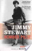Jimmy Stewart: Pilot bombardéra - Jimmy Stewart: Bomber Pilot