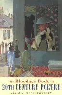 The Bloodaxe Book of 20th Century Poetry: Z Británie a Írska - The Bloodaxe Book of 20th Century Poetry: From Britain and Ireland