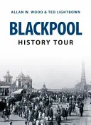 Prehliadka histórie Blackpoolu - Blackpool History Tour