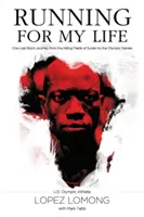 Beh o život: Cesta jedného strateného chlapca zo sudánskych vražedných polí na olympijské hry - Running for My Life: One Lost Boy's Journey from the Killing Fields of Sudan to the Olympic Games