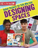 Tvorivé projekty pre deti, ktoré milujú navrhovanie priestorov - Maker Projects for Kids Who Love Designing Spaces