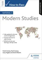 Ako úspešne absolvovať národné štúdium 5 Modern Studies, druhé vydanie - How to Pass National 5 Modern Studies, Second Edition