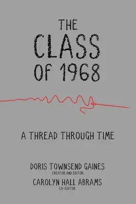 Trieda 1968: Vlákno v čase - The Class of 1968: A Thread through Time