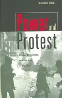 Moc a protest: Globálna revolúcia a vzostup detente (revidované vydanie) - Power and Protest: Global Revolution and the Rise of Detente (Revised)