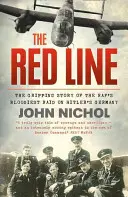 Červená čiara - Strhujúci príbeh najkrvavejšieho náletu RAF na Hitlerovo Nemecko - Red Line - The Gripping Story of the RAF's Bloodiest Raid on Hitler's Germany
