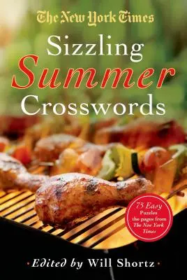The New York Times Sizzling Summer Crosswords (Letné krížovky): 75 ľahkých až ťažkých hádaniek - The New York Times Sizzling Summer Crosswords: 75 Easy to Hard Puzzles