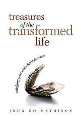 Poklady premeneného života 40-dňová čítanka: Uspokojenie túžby svojej duše po ďalšom čítaní - Treasures of the Transformed Life 40 Day Reading Book: Satisfying Your Soul's Thirst for More