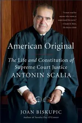 Americký originál: Život a ústava sudcu Najvyššieho súdu Antonina Scaliu - American Original: The Life and Constitution of Supreme Court Justice Antonin Scalia