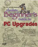 T.J. Lee a Lee Hudspeth: Sprievodca absolútnym začiatočníkom pri modernizácii PC - T.J. Lee and Lee Hudspeth's Absolute Beginner's Guide to PC Upgrades