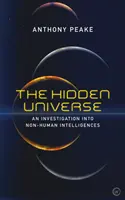 Skrytý vesmír: Skúmanie neľudských inteligencií - The Hidden Universe: An Investigation Into Non-Human Intelligences