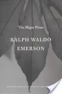 Ralph Waldo Emerson: Hlavné prózy - Ralph Waldo Emerson: The Major Prose
