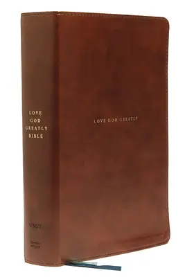 Net, Love God Greatly Bible, Leathersoft, Brown, Comfort Print: Sväté písmo: Svätá Biblia - Net, Love God Greatly Bible, Leathersoft, Brown, Comfort Print: Holy Bible