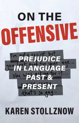 V útoku: Predsudky v jazyku v minulosti a súčasnosti - On the Offensive: Prejudice in Language Past and Present