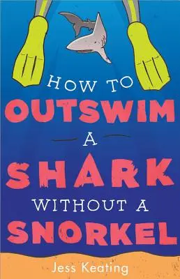Ako preplávať žraloka bez šnorchla - How to Outswim a Shark Without a Snorkel