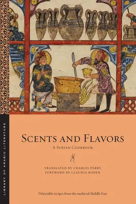 Vône a chute: Sýrska kuchárka - Scents and Flavors: A Syrian Cookbook