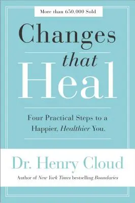Zmeny, ktoré liečia: Štyri praktické kroky k šťastnejšiemu a zdravšiemu životu - Changes That Heal: Four Practical Steps to a Happier, Healthier You